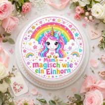 Mama magisch wie ein Einhorn Tortenbild Essbar Regenbogen Einhorn Design Muttertag
